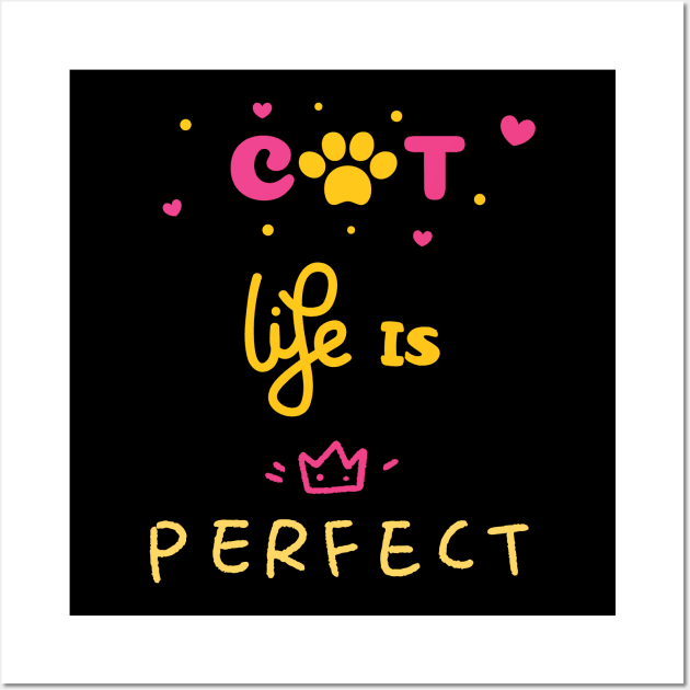 Cat life is perfect funny pet quote saying Wall Art by Hohohaxi